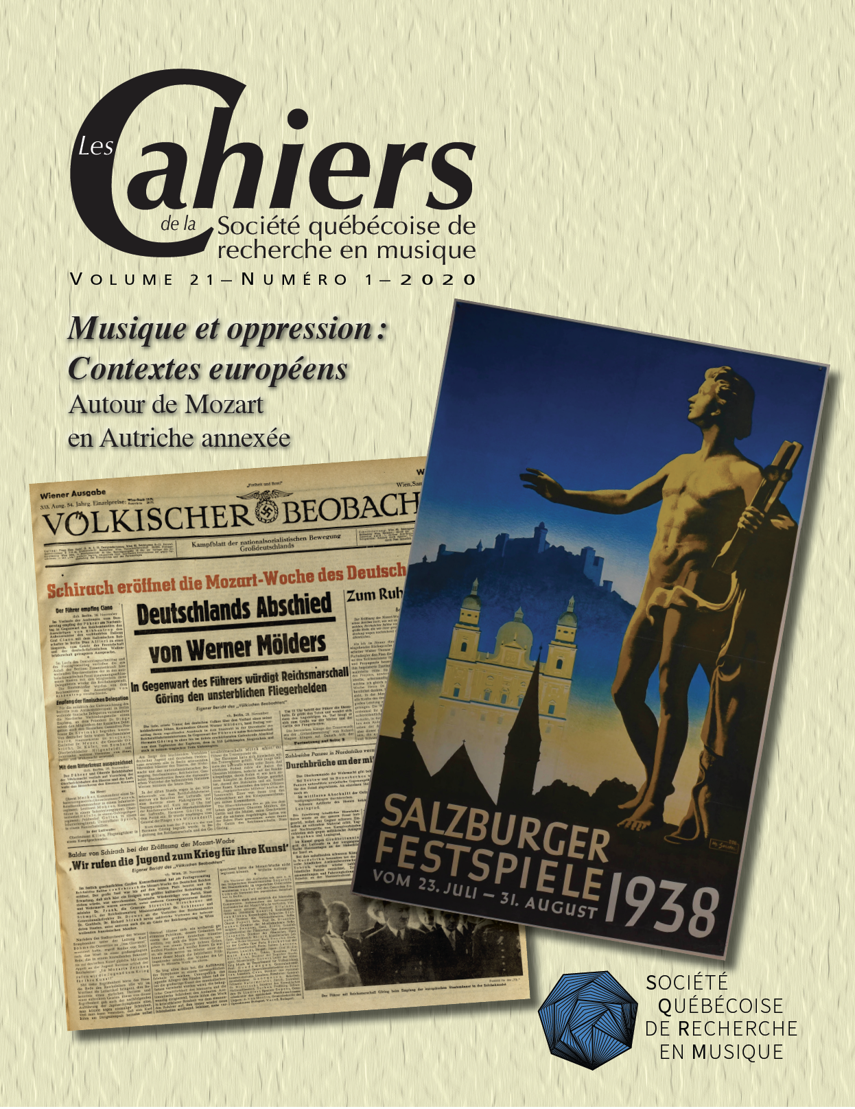 Peut être une image de 1 personne et texte qui dit ’Les ahiers dela Société québécoise de recherche en musique VOLUME 21-NUMÉRO 1-2020 Musique et oppression: Contextes européens Autour de Mozart en Autriche annexée BEOBACH Schirach eröffnet die Mozart- oche des Deutschlands Abschied Zum Ruh Werner esFüh BURGER ELE1938 SOCIETÉ QUÉBÉCOISE DE RECHERCHE EN MUSIQUE’